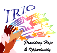 TRIO providing hope and opportunity