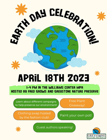 Earth Day on April 18th, 1-4pm, in the Williams Center.   This is a wonderful opportunity for students to come and learn what they can do for our environment and our Earth. At the event, there will be a free plant give away, a clothing swap (sponsored by the Fashion Club), a special guest environmental speaker, and a table specifically for discussion of current environmental issues. 
