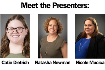 Catie Dietrich, Natasha Newman, and Nicole Mucica